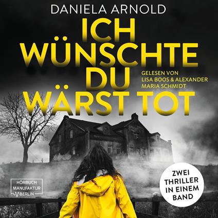 Ich wünschte du wärst tot - 2 spannende Thriller in einem Hörbuch (ungekürzt)