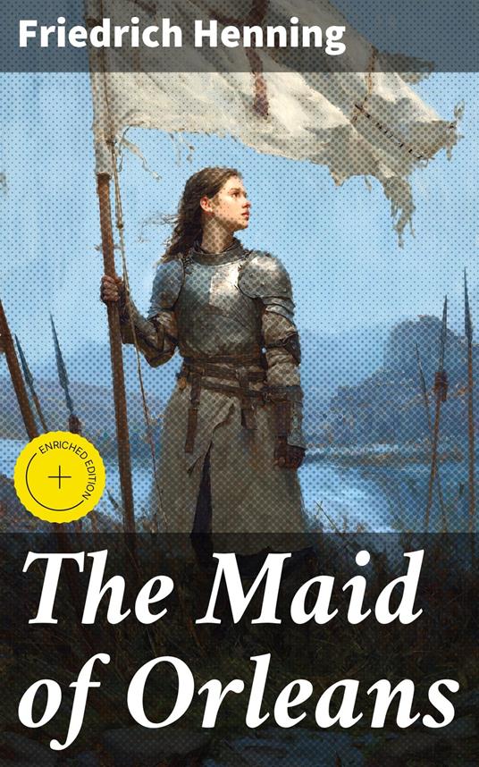 The Maid of Orleans