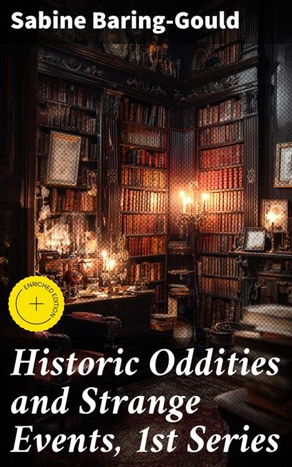 Historic Oddities and Strange Events, 1st Series