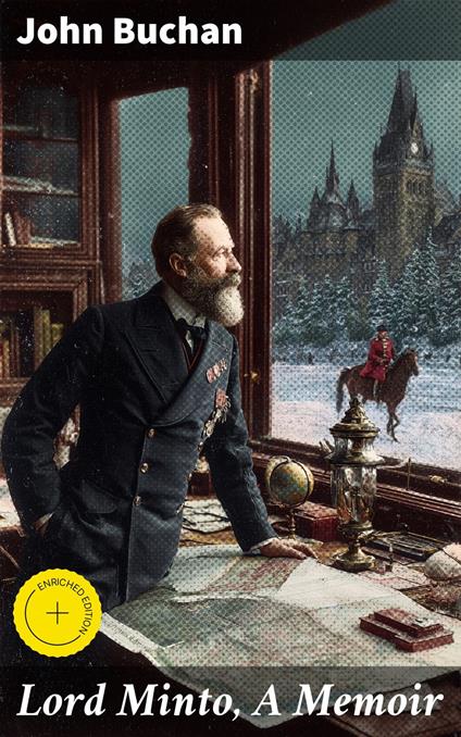 Lord Minto, A Memoir