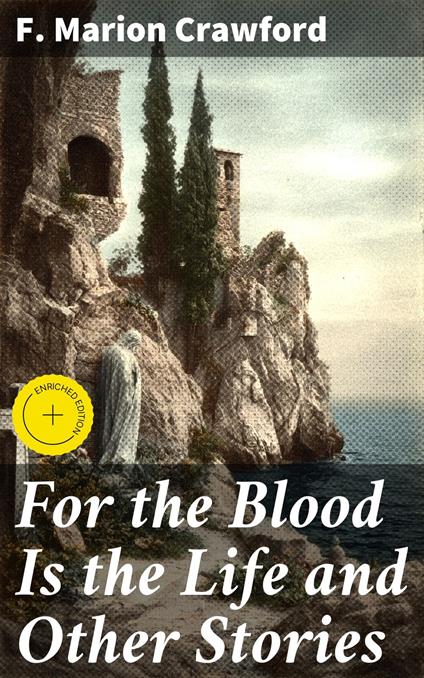 For the Blood Is the Life and Other Stories