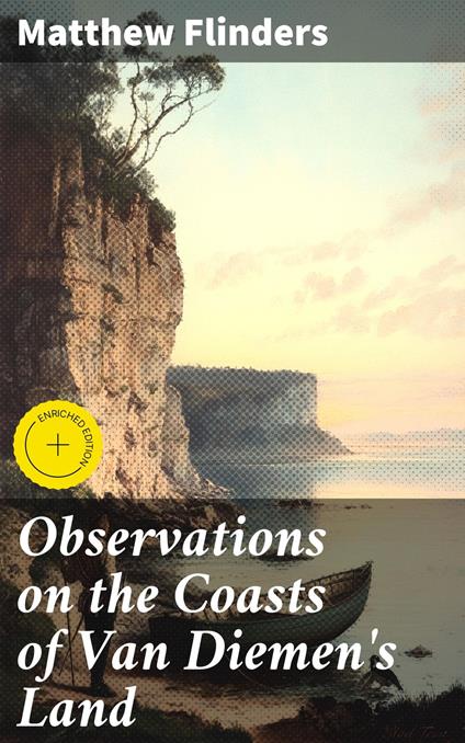 Observations on the Coasts of Van Diemen's Land