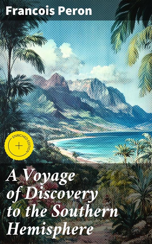 A Voyage of Discovery to the Southern Hemisphere
