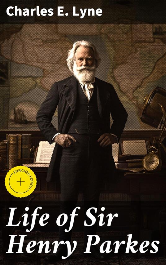 Life of Sir Henry Parkes