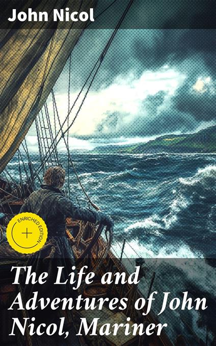 The Life and Adventures of John Nicol, Mariner