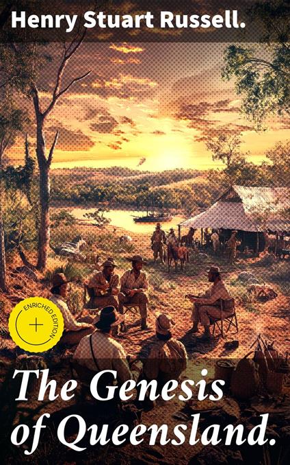 The Genesis of Queensland.