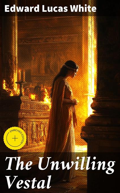 The Unwilling Vestal