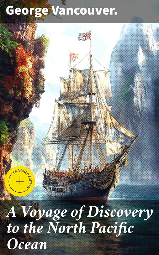 A Voyage of Discovery to the North Pacific Ocean