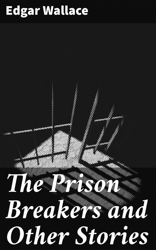 The Prison Breakers and Other Stories