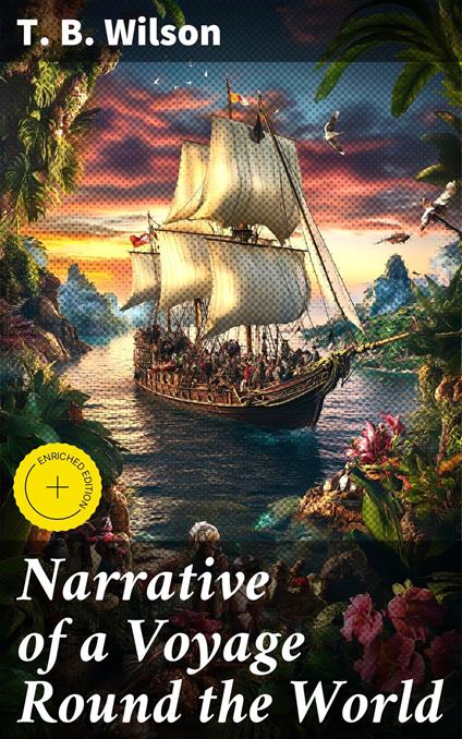 Narrative of a Voyage Round the World