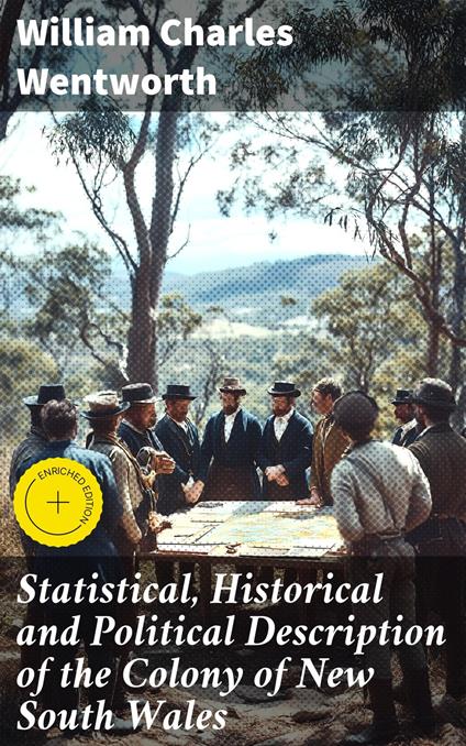 Statistical, Historical and Political Description of the Colony of New South Wales