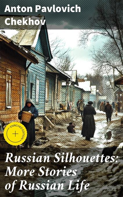 Russian Silhouettes: More Stories of Russian Life