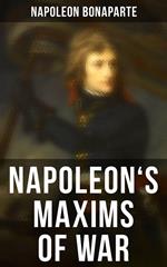 Napoleon's Maxims of War