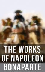 The Works of Napoleon Bonaparte