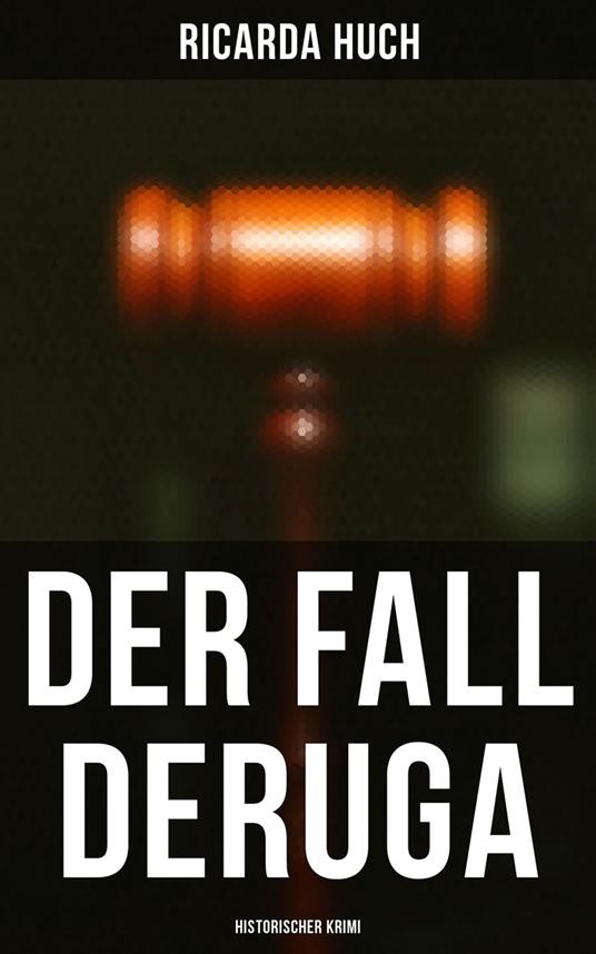 Der Fall Deruga (Historischer Krimi)