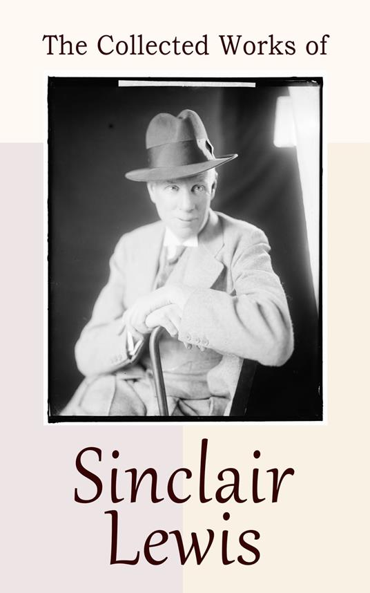 The Collected Works of Sinclair Lewis