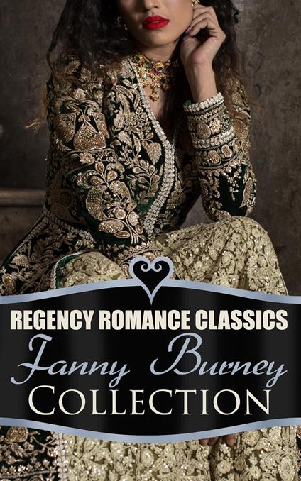 Regency Romance Classics – Fanny Burney Collection