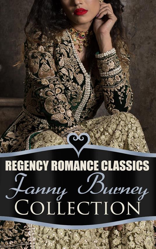 Regency Romance Classics – Fanny Burney Collection