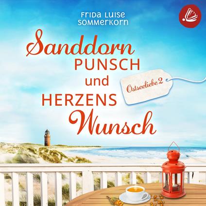Sanddornpunsch und Herzenswunsch
