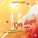 Nur dieser eine Tag