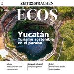 Spanisch lernen Audio - Yucatàn, nachhaltiger Urlaub im Paradies