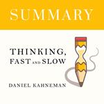 Summary – Thinking, Fast and Slow
