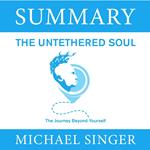 Summary – The Untethered Soul. The Journey Beyond Yourself
