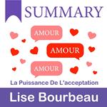 Summary – Amour, amour, amour: La puissance de l'acceptation
