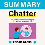 Summary – Chatter: The Voice in Our Head, Why It Matters, and How to Harness It
