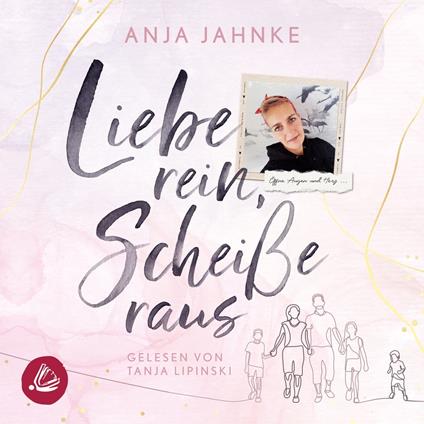 Liebe rein, Scheiße raus