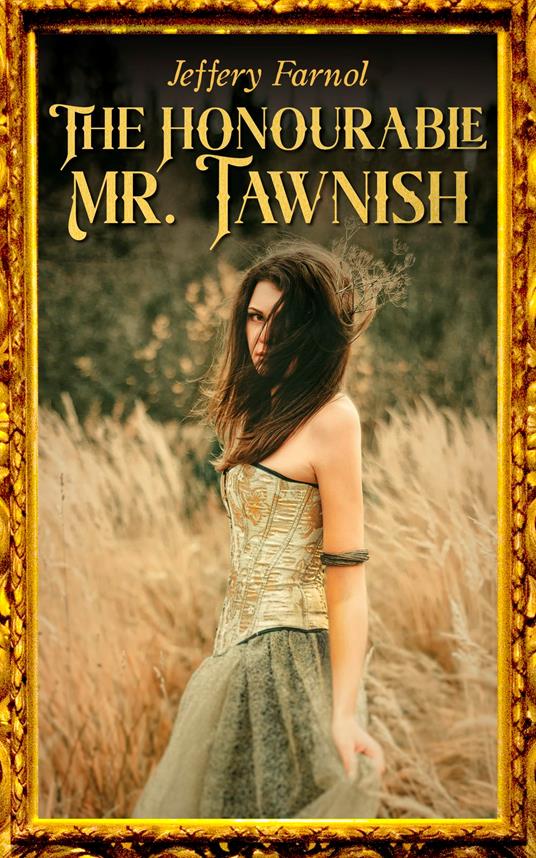 The Honourable Mr. Tawnish