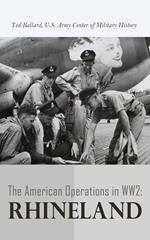 The American Operations in WW2: Rhineland