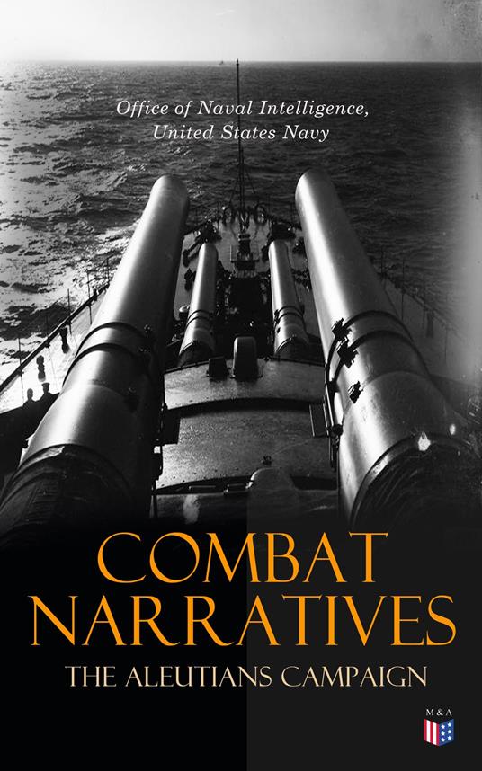 Combat Narratives: The Aleutians Campaign