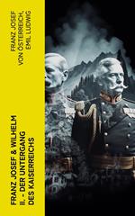 Franz Josef & Wilhelm II. - Der Untergang des Kaiserreichs