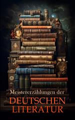 Meistererzählungen der deutschen Literatur