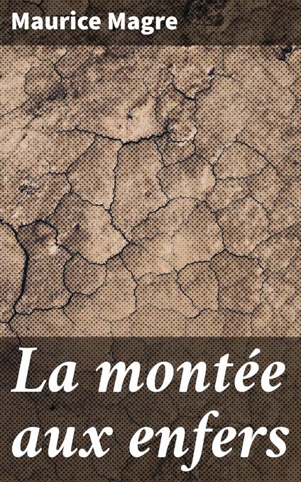 La montée aux enfers