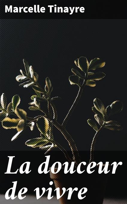 La douceur de vivre