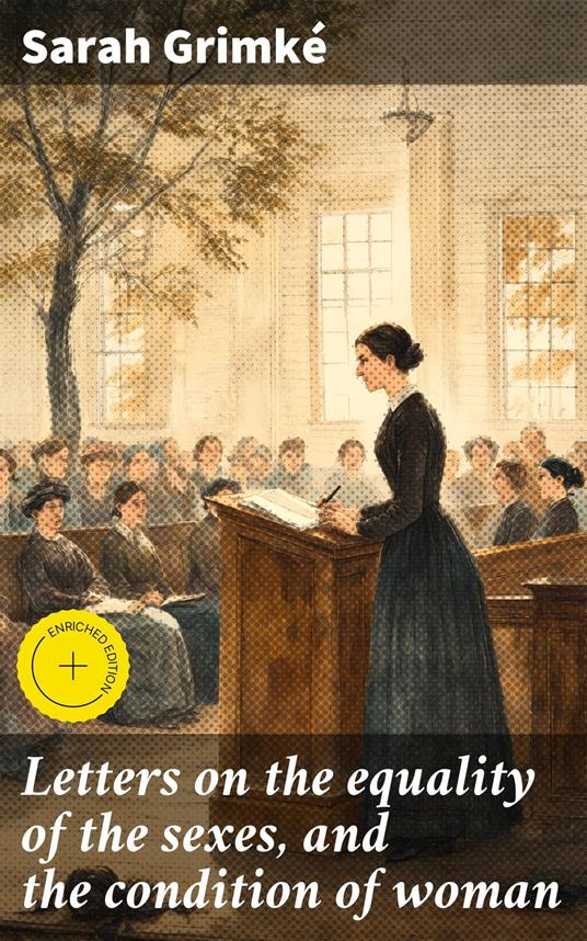 Letters on the equality of the sexes, and the condition of woman