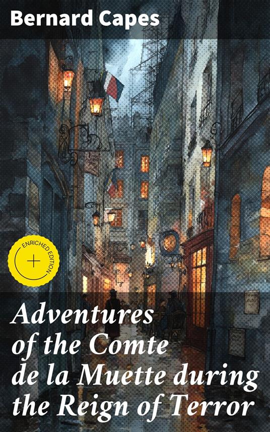 Adventures of the Comte de la Muette during the Reign of Terror