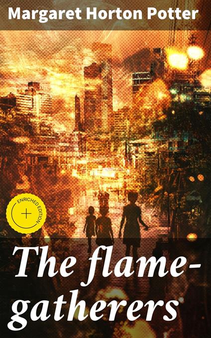 The flame-gatherers