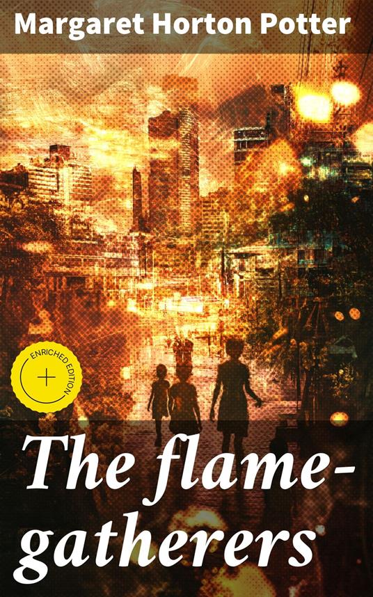 The flame-gatherers