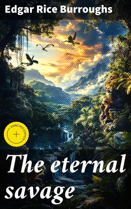 The eternal savage