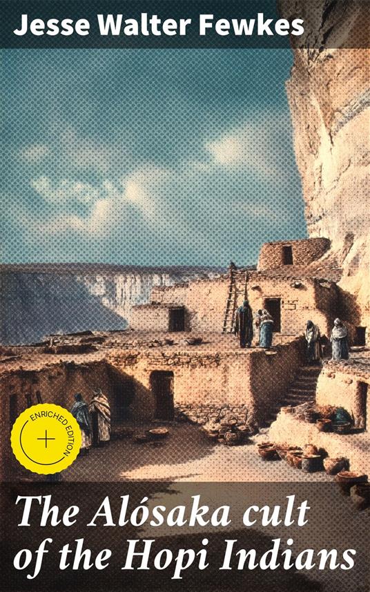 The Alósaka cult of the Hopi Indians