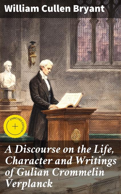 A Discourse on the Life, Character and Writings of Gulian Crommelin Verplanck