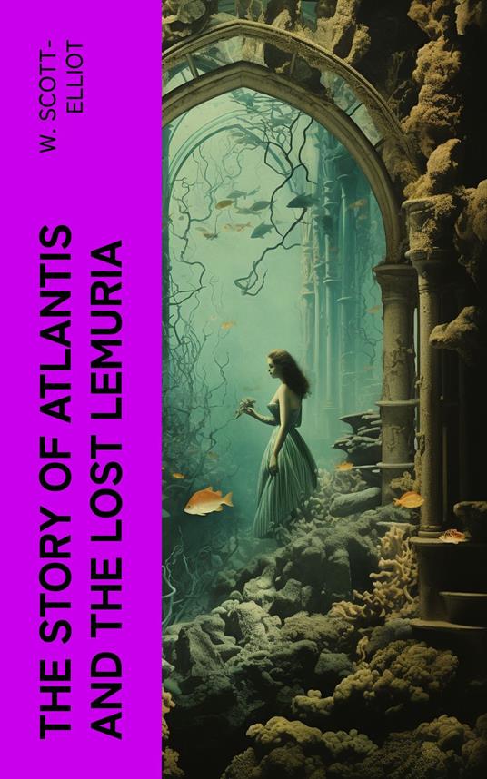 The Story of Atlantis and the Lost Lemuria