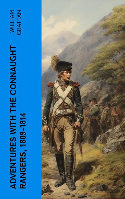 Adventures with the Connaught Rangers, 1809-1814