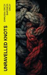 Unravelled Knots