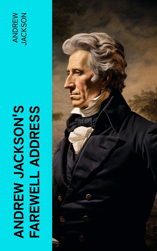 Andrew Jackson's Farewell Address
