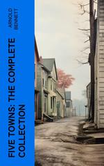 Five Towns: The Complete Collection