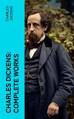 Charles Dickens: Complete Works